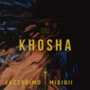 MISIGII, Jazzerimo - Khosha