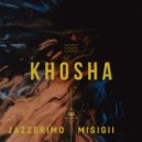 MISIGII, Jazzerimo - Khosha (Groove Mix)
