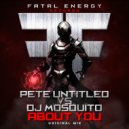 Pete Untitled Vs. DJ Mosquito - About You