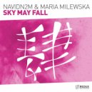 NavidN2M & Maria Milewska - Sky May Fall (Original Mix)