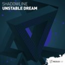 Shadowline - Unstable Dream (Original Mix)