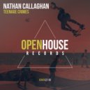 Nathan Callaghan - Teenage Crimes