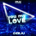 Dzeju - You My Love