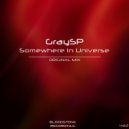 GraySP - Somewhere In Universe