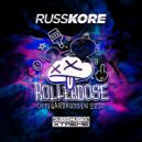Russkore - Rollerdose 2020 (Original Mix)