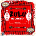 Sixnautic & Bonga Afrika - Zulu No Joke (Pastor Snow Remix)