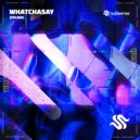Zolrac - Whatchasay (Original Mix)