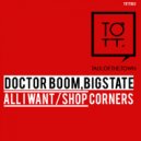 Doctor Boom, Bigstate - Shop Corners (Original Mix)
