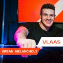 Vlaas - Urban Melancholy (Extended Mix)