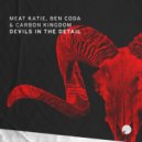 Meat Katie, Ben Coda, Carbon Kingdom - Devils In The Detail