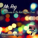 Mr. Rog - Welcome To The Tech House Zone