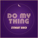 Stewart Birch - Freekin Time (Original Mix)