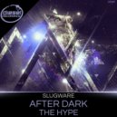 Slugware - The Hype