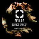 Fellar - Bounce Dance