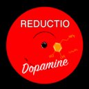 Reductio - Dopamine