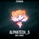 alphatech_5 - Don\'t Forget (Sound Forces Remix)