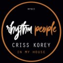 Criss Korey - In My House