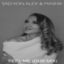 Sad Von Alex & Masha - Feel Me