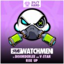 The Watchmen vs Disorderlee Feat. V-Star - Rise Up