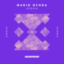 Mario Ochoa - Utopia