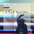 Hanny - Bad No Ready