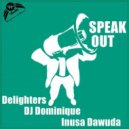 Delighters, DJ Dominique & Inusa Dawuda - Speak Out