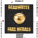 DEADWH1TE - Фальшивые медали