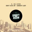 C. Da Afro - Don't Give Up