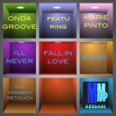 Ondagroove, Marie Pinto - I\'ll Never Fall In Love Again (Miggedy\'s Falling Mental ReTouch)