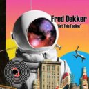 Fred Dekker - Get This Feeling
