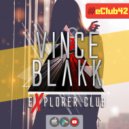Vince Blakk - Explorer Club (#eClub42)