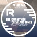 The Journeymen Ft Cleveland Jones - Stay Together (Original Mix Radio Edit)