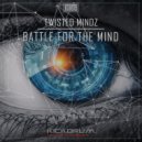 Twisted Mindz - Battle For The Mind