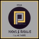 Yooks & Roselie - I'll Be There
