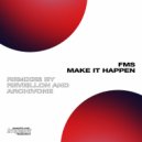 FMS - Make It Happen (Reveillon Remix)