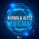K4RMA & Altez - Enigma