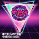 ReCore & Ciccone - Picture Of You (The Rush) (Original Mix)