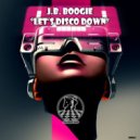 J.B. Boogie - Let's Disco Down