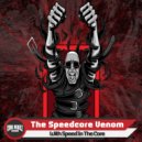 The Speedcore Venom - With Speed In The Core
