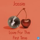 Jassie - Love For The First Time