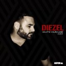 Diezel - Never Deserted Me