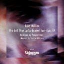 Ross Hillier - The Evil That Lurks Behind Your Eyes