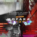 Rocksonic Da Fuba & Insane Malwela - Mofaka