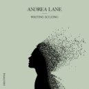 Andrea Lane - Waiting So Long