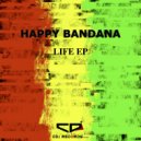 Happy Bandana - Life
