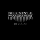 DJ VOGAN - Progressensual #2