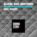 Aliens Bad Brothers, Big Martino, Stephan Barbieri - Best Wishes