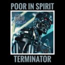 Poor In Spirit - Terminator