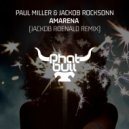 Paul Miller & Jackob Rocksonn - Amarena (Jackob Roenald Radio Mix)