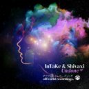 InTaKe & Shivaxi - Undone